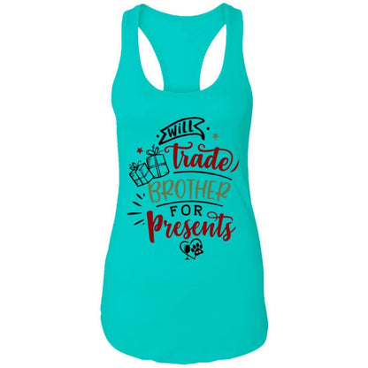 T-Shirts Tahiti Blue / X-Small WineyBitches.Co "Will Trade Brother for Presents" Ladies Ideal Racerback Tank WineyBitchesCo
