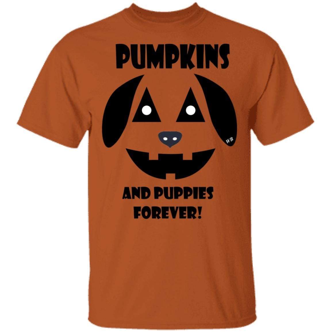 T-Shirts Texas Orange / S WineyBitches.Co "Pumpkins And Puppies Forever" Halloween Collection Ultra Cotton T-Shirt WineyBitchesCo