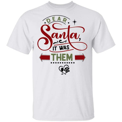 T-Shirts White / S WineyBitches.Co "Dear Santa It Was Them" 5.3 oz. T-Shirt WineyBitchesCo