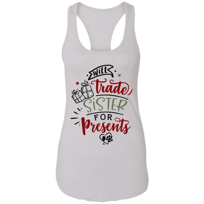 T-Shirts White / X-Small WineyBitches.Co "Will Trade Sister For Presents" Ladies Ideal Racerback Tank WineyBitchesCo