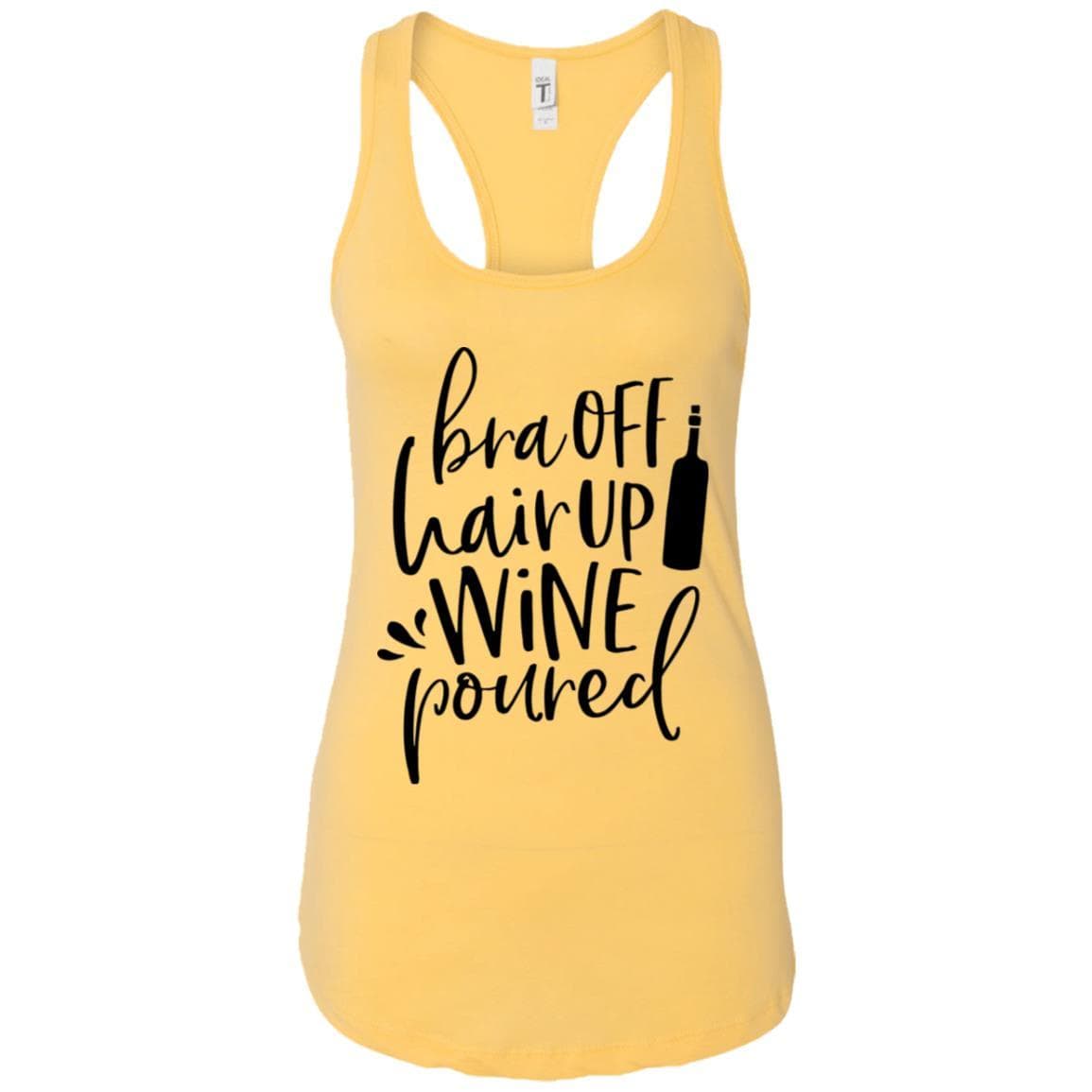 Tank Top Banana Cream / X-Small WineyBitches.Co Bra Off Hair Up Wine Poured Ladies Ideal Racerback Tank (Blk Lettering) WineyBitchesCo