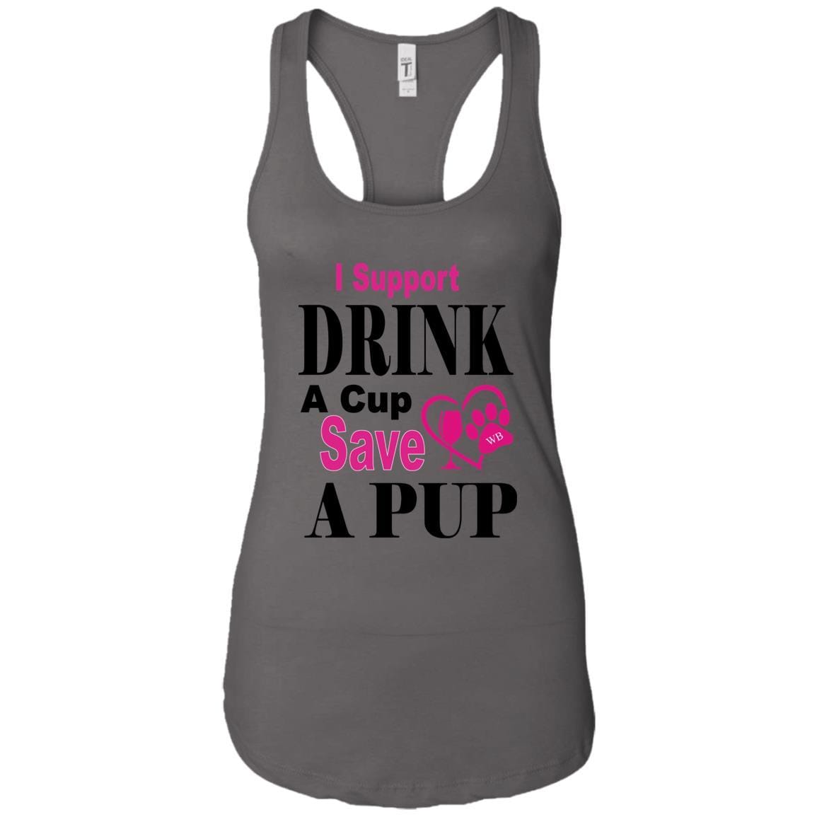 Tank Top Dark Grey / X-Small WB Drink A Cup Save A Pup Ladies Ideal Racerback Tank WineyBitchesCo