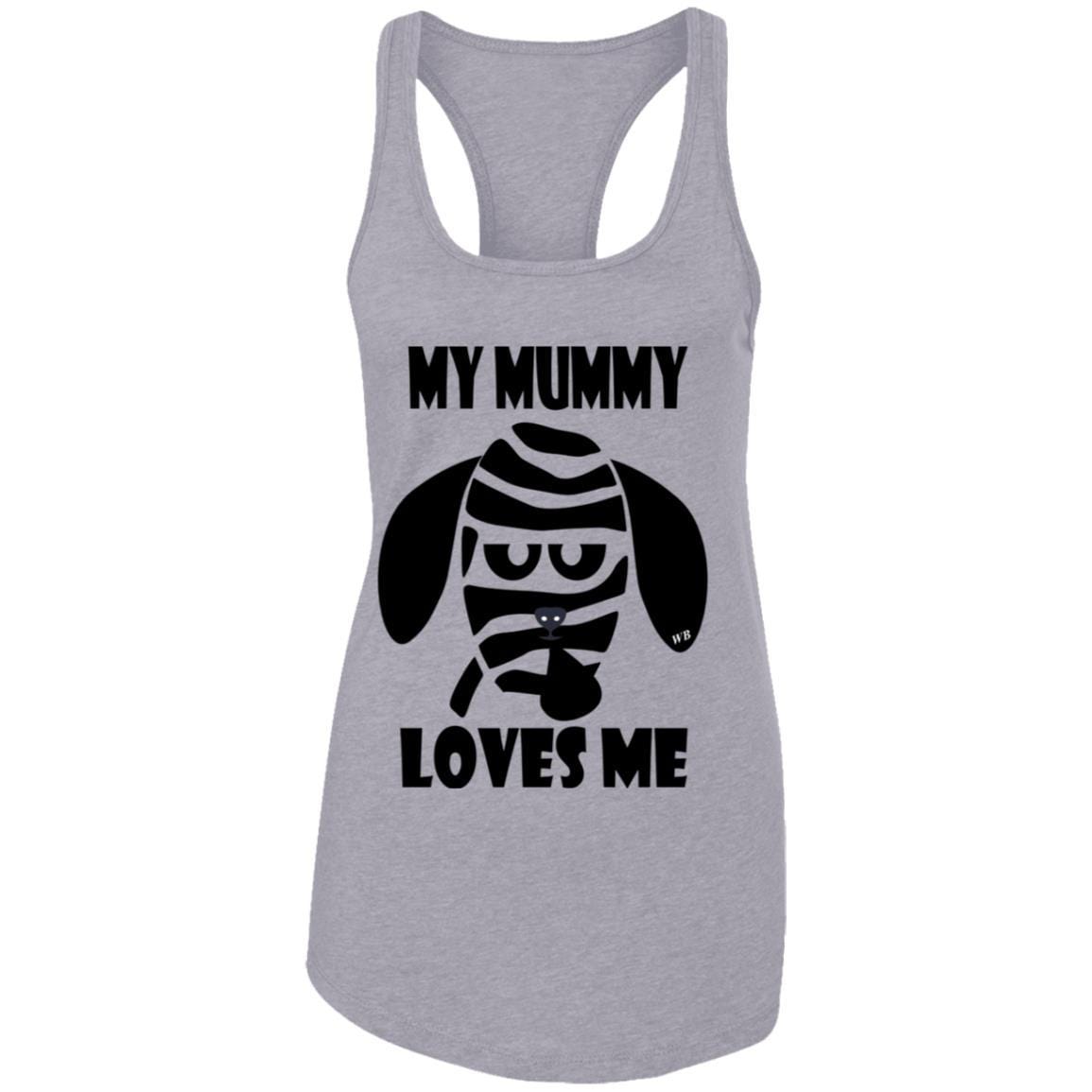 Tank Top Heather Grey / X-Small WineyBitches.Co "My Mummy Loves Me" Halloween Ladies Ideal Racerback Tank WineyBitchesCo