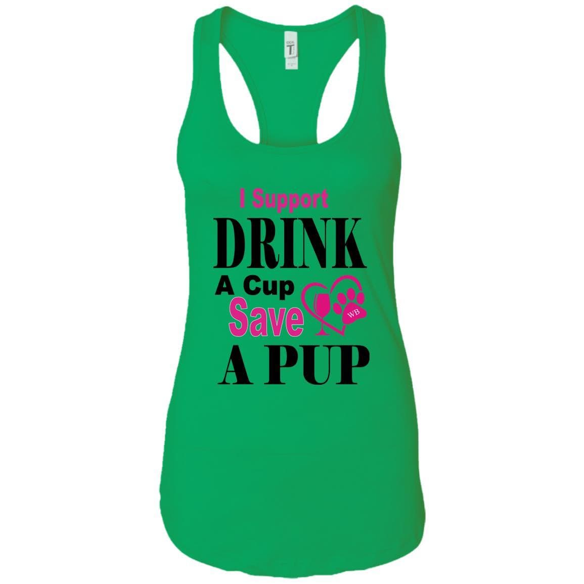 Tank Top Kelly Green / X-Small WB Drink A Cup Save A Pup Ladies Ideal Racerback Tank WineyBitchesCo