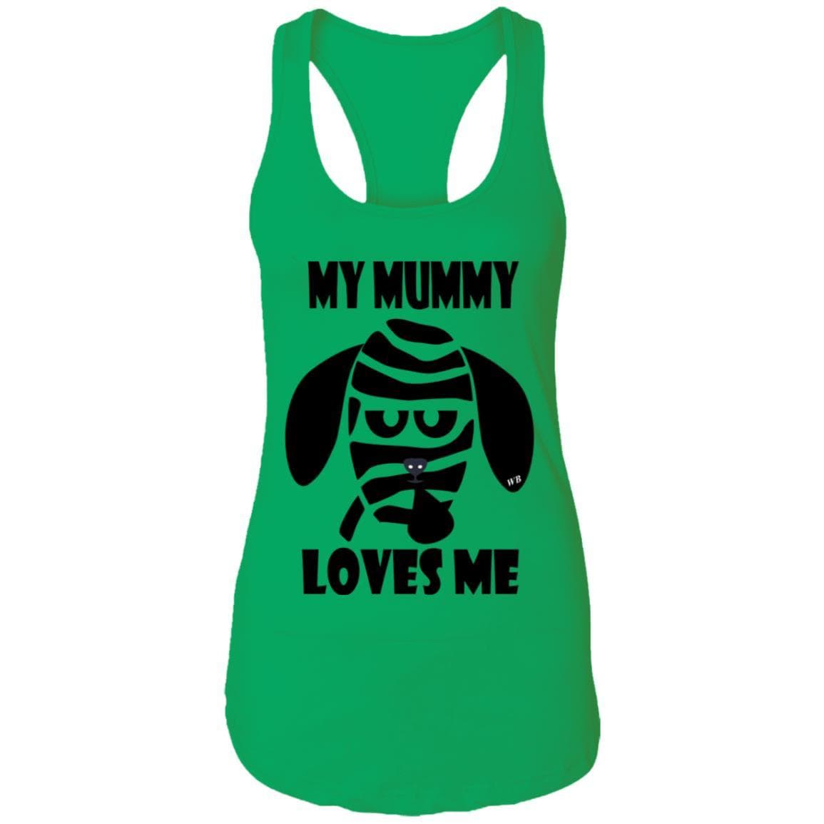 Tank Top Kelly Green / X-Small WineyBitches.Co "My Mummy Loves Me" Halloween Ladies Ideal Racerback Tank WineyBitchesCo