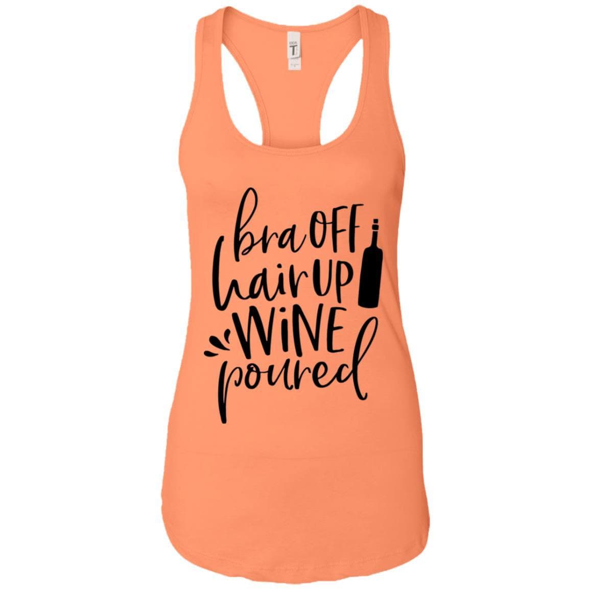 Tank Top Light Orange / X-Small WineyBitches.Co Bra Off Hair Up Wine Poured Ladies Ideal Racerback Tank (Blk Lettering) WineyBitchesCo