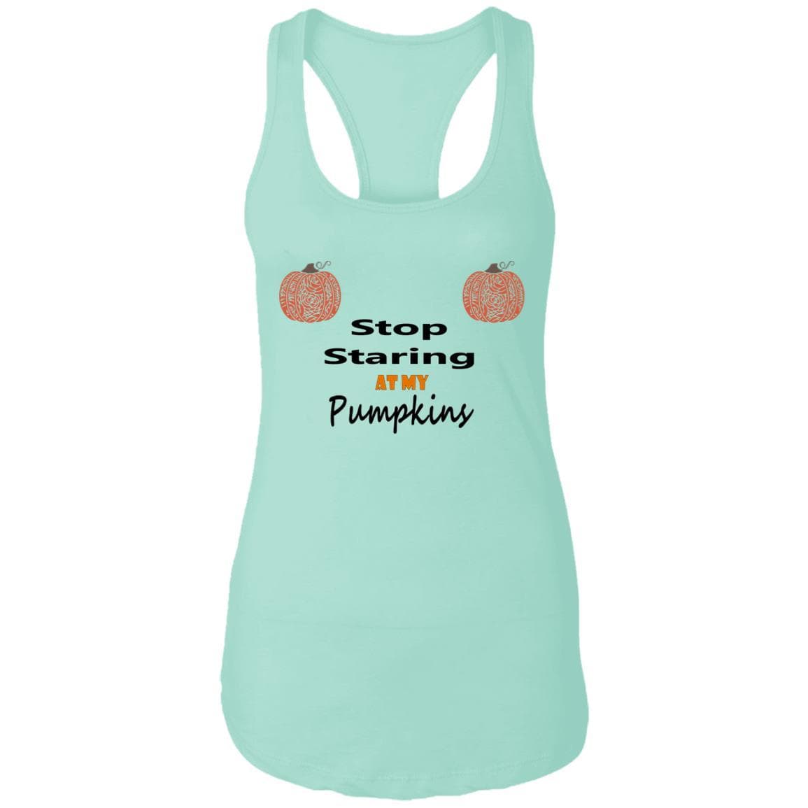Tank Top Mint / X-Small WineyBitches.Co "Stop Staring At My Pumpkins" Ladies Ideal Racerback Tank WineyBitchesCo