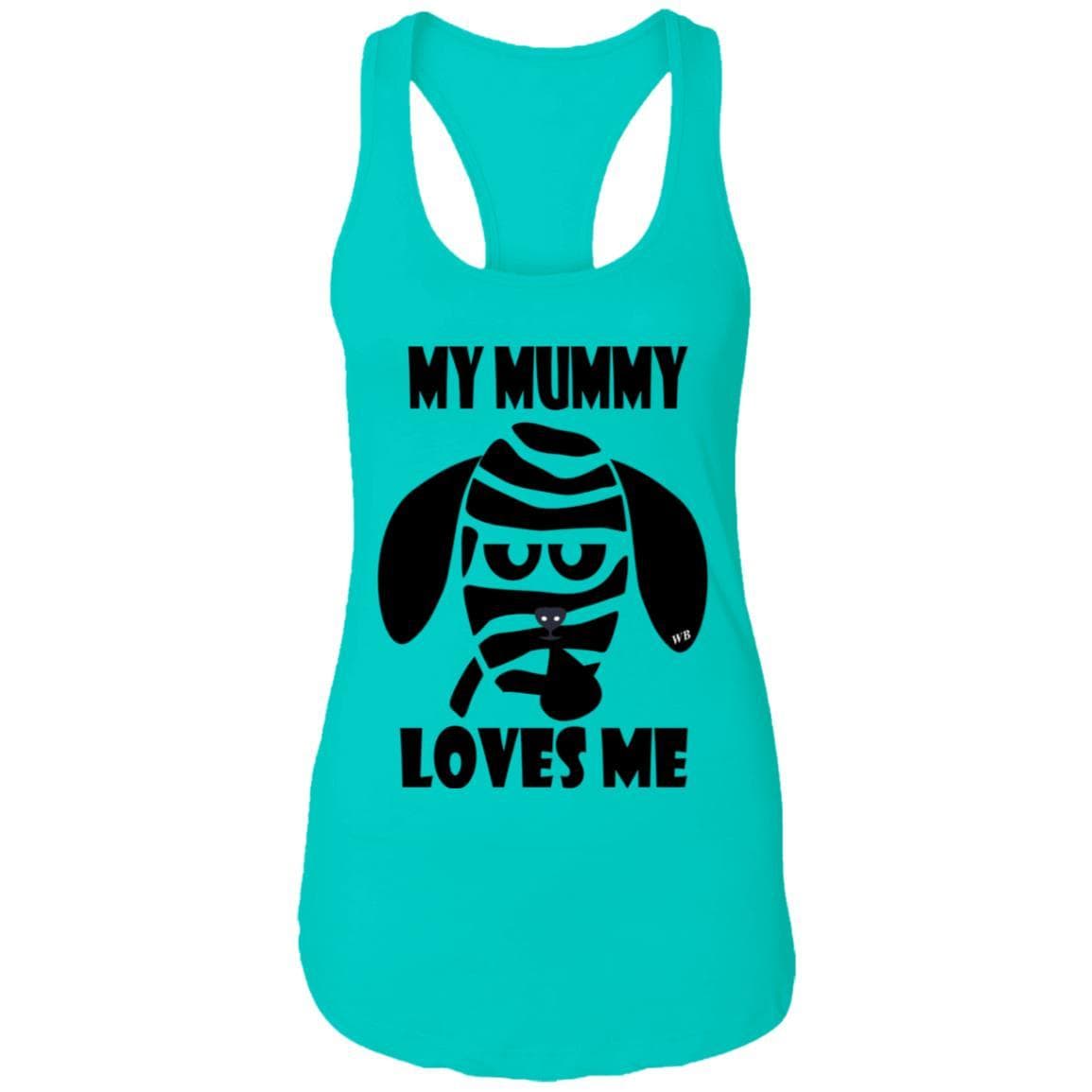 Tank Top Tahiti Blue / X-Small WineyBitches.Co "My Mummy Loves Me" Halloween Ladies Ideal Racerback Tank WineyBitchesCo